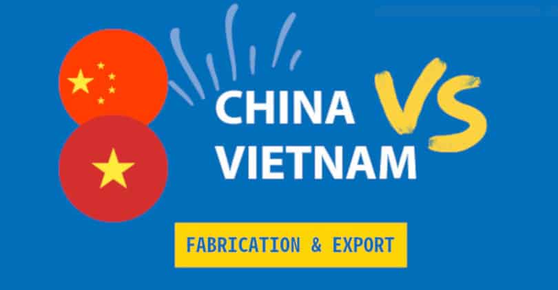 Chine vs vietnam : Fabrication, sourcing et export